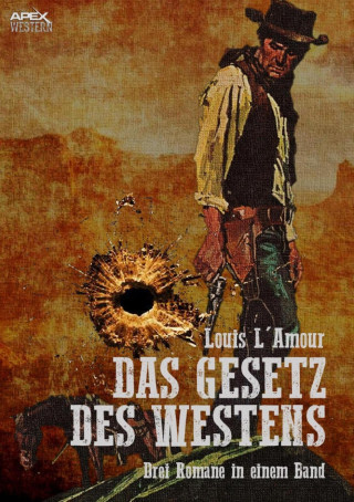 Louis L' Amour: DAS GESETZ DES WESTENS