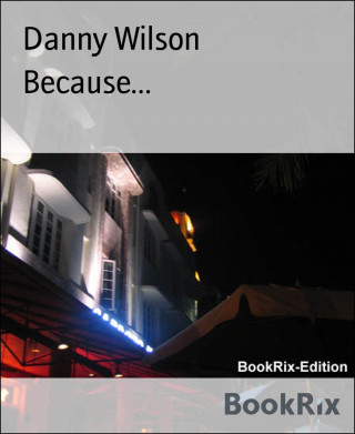 Danny Wilson: Because...