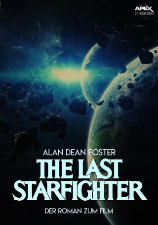 Alan Dean Foster: THE LAST STARFIGHTER