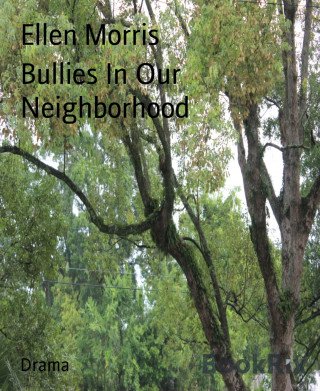 Ellen Morris: Bullies In Our Neighborhood