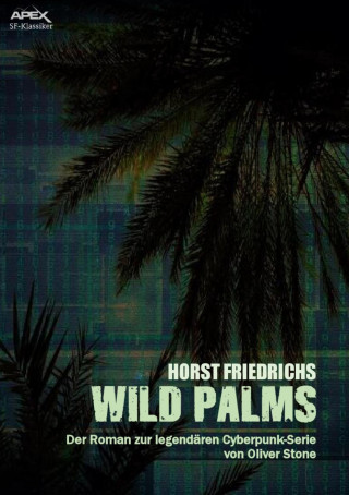 Horst Friedrichs: WILD PALMS