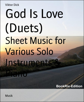 Viktor Dick: God Is Love (Duets)