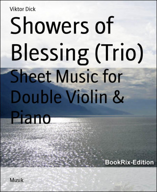 Viktor Dick: Showers of Blessing (Trio)