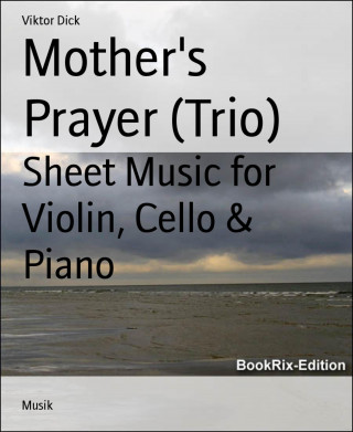 Viktor Dick: Mother's Prayer (Trio)