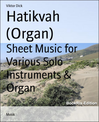 Viktor Dick: Hatikvah (Organ)