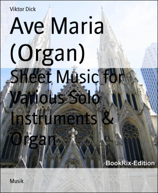 Viktor Dick: Ave Maria (Organ)
