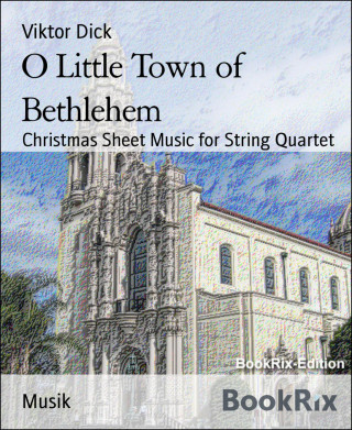 Viktor Dick: O Little Town of Bethlehem