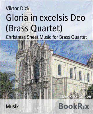 Viktor Dick: Gloria in excelsis Deo (Brass Quartet)