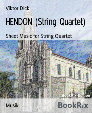Viktor Dick: HENDON (String Quartet)