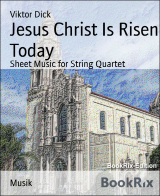 Viktor Dick: Jesus Christ Is Risen Today