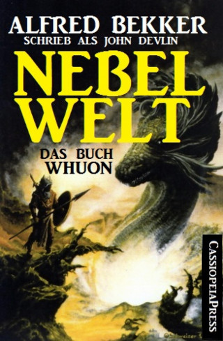 Alfred Bekker: Nebelwelt - Das Buch Whuon
