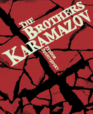 Fyodor Dostoyevsky: The Brothers Karamazov