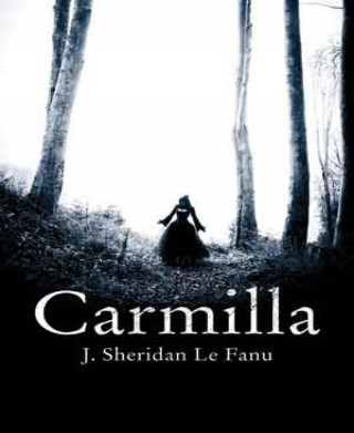 J. Sheridan LeFanu: Carmilla