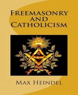 Max Heindel: Freemasonry and Catholicism
