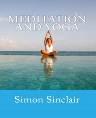 Simon Sinclair: Meditation and Yoga