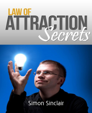 Simon Sinclair: Law of Attraction Secrets