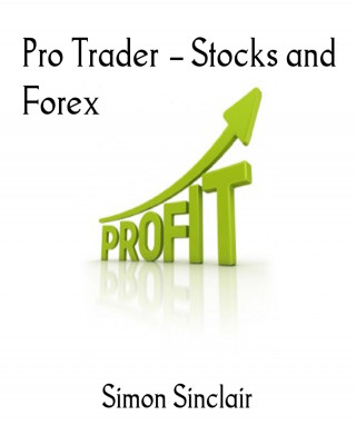 Simon Sinclair: Pro Trader – Stocks and Forex