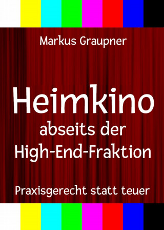 Markus Graupner: Heimkino abseits der High-End-Fraktion