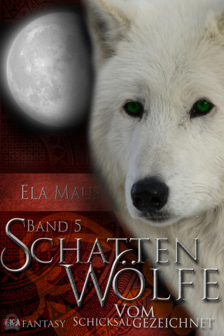 Ela Maus: Schattenwölfe V