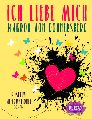 Makron von Donnersberg, Romy van Mader: Ich liebe mich ... (Gelb)