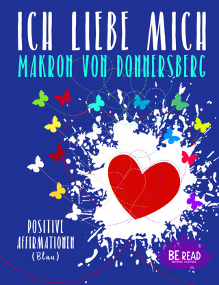 Makron von Donnersberg, Romy van Mader: Ich liebe mich ... (Blau)
