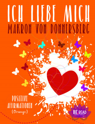 Makron von Donnersberg, Romy van Mader: Ich liebe mich ... (Orange)