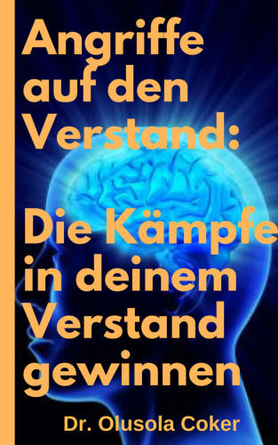 Dr. Olusola Coker: Angriffe auf den Verstand