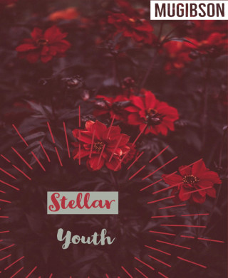 Mugibson Mugibson: Stellar Youth