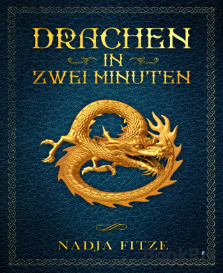 Nadja Fitze: Drachen in zwei Minuten
