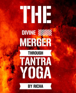 Richa Golvis: The divine merger through tantra yoga