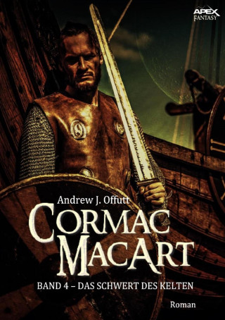 Andrew J. Offutt: CORMAC MACART, Band 4: DAS SCHWERT DES KELTEN