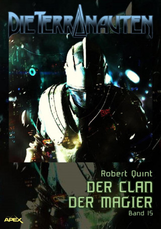 Robert Quint: DIE TERRANAUTEN, Band 15: DER CLAN DER MAGIER