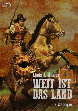 Louis L'Amour: WEIT IST DAS LAND