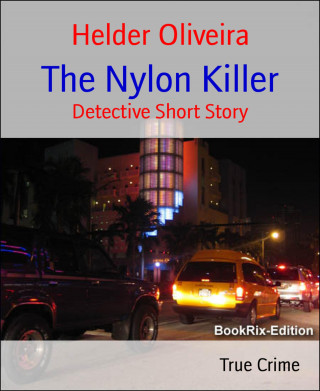 Helder Oliveira: The Nylon Killer
