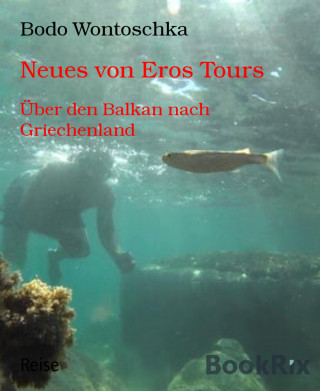 Bodo Wontoschka: Neues von Eros Tours
