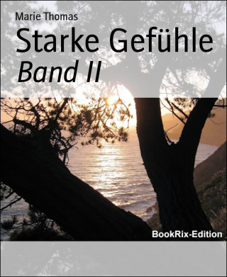 Marie Thomas: Starke Gefühle