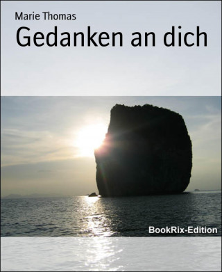 Marie Thomas: Gedanken an dich
