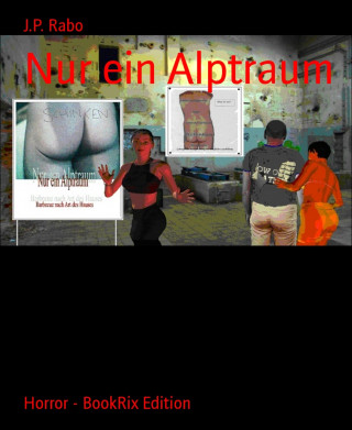 J.P. Rabo: Nur ein Alptraum