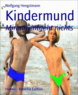 Wolfgang Hengstmann: Kindermund