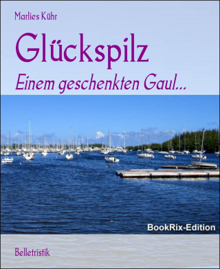 Marlies Kühr: Glückspilz
