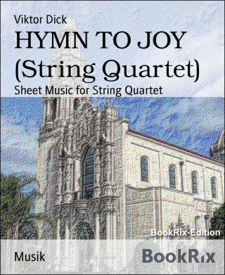 Viktor Dick: HYMN TO JOY (String Quartet)