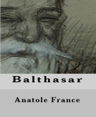 Anatole France: Balthasar