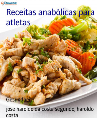 jose haroldo costa da segundo, haroldo costa: Receitas anabólicas para atletas