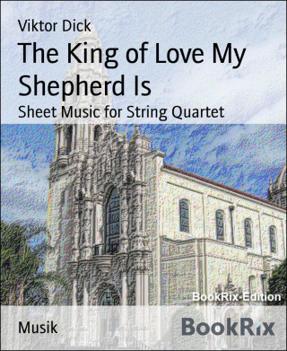 Viktor Dick: The King of Love My Shepherd Is