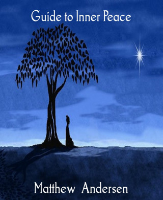 Matthew Andersen: Guide to Inner Peace