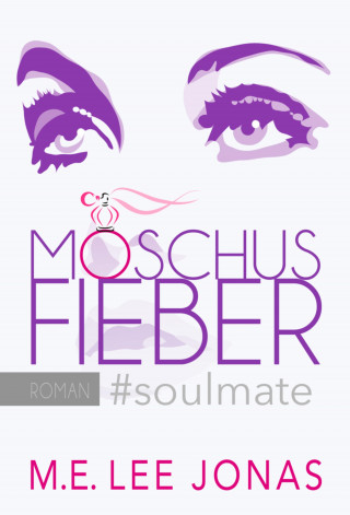 M.E. Lee Jonas: MOSCHUSFIEBER #soulmate