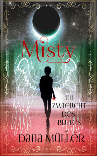 Dana Müller: Misty - Im Zwielicht des Blutes