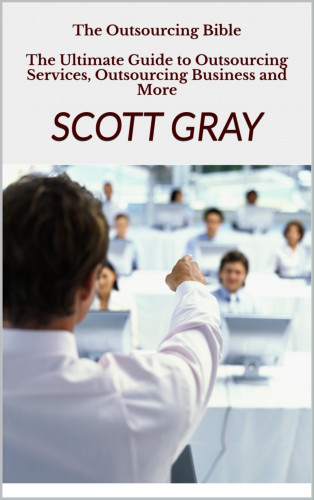 Scott Gray: The Outsourcing Bible