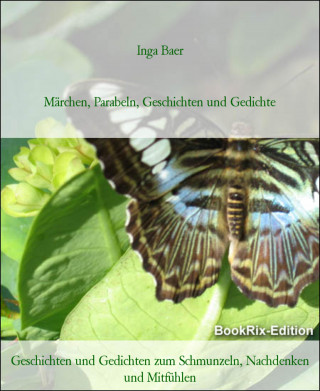 Inga Baer: Märchen, Parabeln, Geschichten und Gedichte