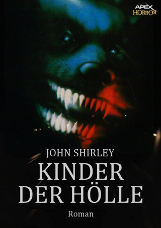 John Shirley: KINDER DER HÖLLE